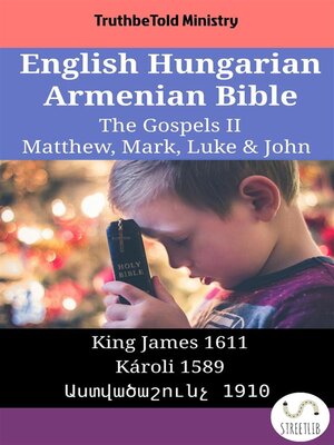 cover image of English Hungarian Armenian Bible--The Gospels II--Matthew, Mark, Luke & John